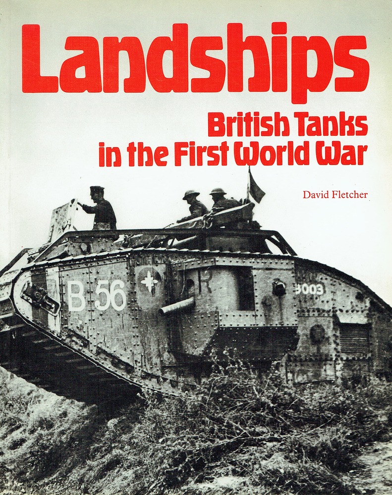 Landships British tanks in the first world war