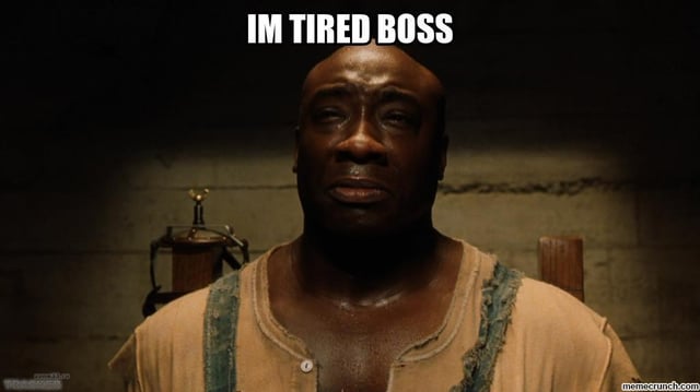 im-tired-boss-v0-r2wl5koxrvce1