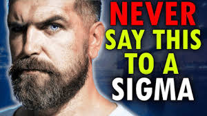 Never_Say_This_To_A_Sigma