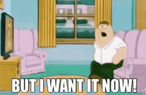 peter-griffin-but-i-want-it-now