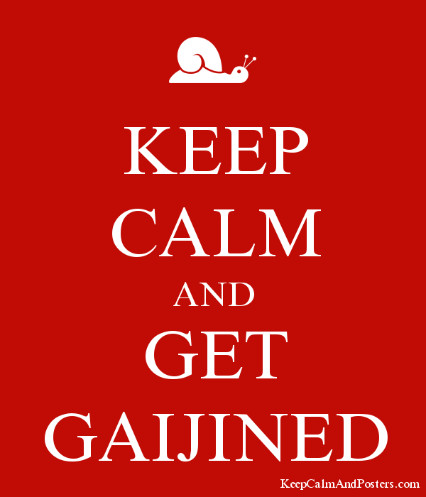 Keep+calm+and+get+Gaijined+M