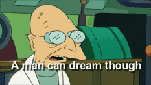 a-man-can-dream-though-sigh (1)