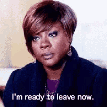 ready-to-leave-im-ready-to-leave-now