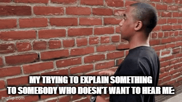 MY TRYING TO EXPLAIN SOMETHING