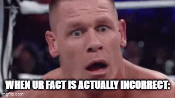 UR FACT IS INCORRECT!